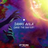 Danny Avila - Chase The Sun (Extended VIP)