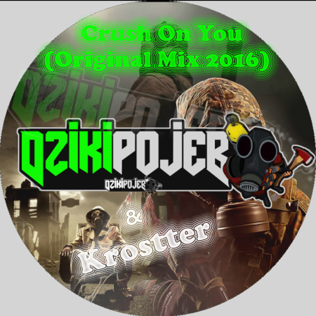 Dziki Pojeb & Krostter - Crush On You (Original Mix 2016)