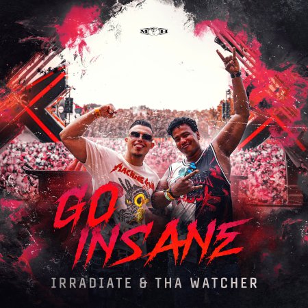 Irradiate & Tha Watcher - Go Insane (MOHDIGI460)