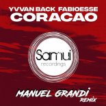 Yvvan Back, FabioEsse - Coracao (Manuel Grandi Remix)