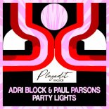 Paul Parsons, Adri Block - Party Lights (Original Mix)
