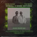 Pitbull & M.Anthony Vs Sterbinszky & Mynea x PS Project & Butesha - Rain Over Me (DJ Moonzim & DJ RobyX Radio Edit)