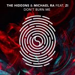 The Hidd3ns & Michael Ra Feat. Zi - Don't Burn Me (Extended Mix)