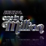 Bebe Rexha feat. David Guetta - One in a Million