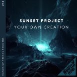 Sunset Project - Your Own Creation (Extended Mix)