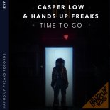 Casper Low & Hands Up Freaks - Time To Go (Extended Mix)