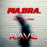 Ma.Bra. Feat. The Solution - Rave (2023 Remastered)