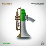 Scooter - For Those About To Rave (LUNAX Remix)