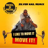 Reel 2 Real ft. the Mad Stuntman - I Like To Move It (Silver Nail Remix) Radio