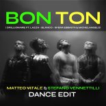 Lazza, Blanco, Sfera Ebbasta & Michelangelo - BON TON  (Vitale , Vennettilli Dance Edit)