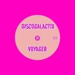 DiscoGalactiX - Voyager (Original Mix)