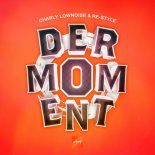 Charly Lownoise & Re-Style - Der Moment (Extended Mix)