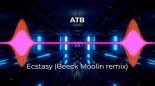 ATB - Ecstasy (Beeck Moolin remix)