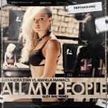 Alexandra Stan vs. Manilla Maniacs - All My People (Alex Shu Remix) Extended