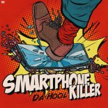 Da Hool - Smartphone Killer