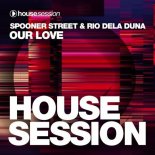 Spooner Street & Rio Dela Duna - Our Love (Original Mix)