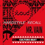Culture Beat - Mr. Vain (xloud hardstyle recall mix)