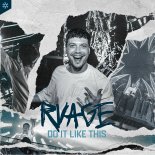 RVAGE - Do It Like This (Extended Mix)