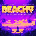 Daddy Yankee, Omar Courtz - BEACHY (Play-N-Skillz House Remix)