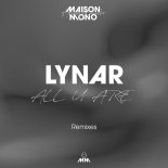 LYNAR - ALL U ARE (Just A Gent Remix)