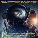 Dancecore Invaderz - Bagpipes (Extended Mix)