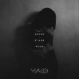 Mako - Smoke Filled Room (Airivo & MAG!C S Bootleg)