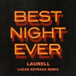 Laurell - Best Night Ever (Lucas Estrada Remix)