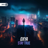 Oxya - Stay True (Extended Mix)