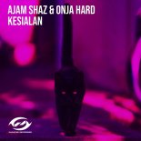 Ajam Shaz & Onja Hard - Kesialan (Original Mix)