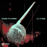 Sander van Doorn - Let It Drop