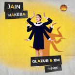 Jain - Makeba (Glazur & XM Remix)