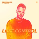 Adrenalize Feat. ADN Lewis - Lose Control