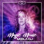 MEELA DJ - Magic Music (Extended Mix)