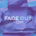 John Summit Feat. MKLA - Fade Out
