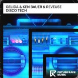 Gelida & Reveuse & Ken Bauer - Disco Tech (Extended Mix)