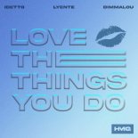 Idetto Feat. Lyente & Dimmalou - Love The Things You Do
