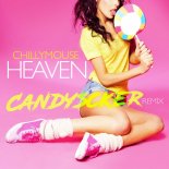 Chillymouse - Heaven (Candyscker Remix Edit)