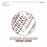 Chillin Williams, The Artist Never Die - Your Love (Original Mix)
