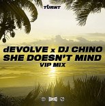 dEVOLVE, DJ Chino - She Doesn't Mind (VIP Mix Extended)