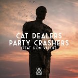 Cat Dealers Feat. Dom Vallie - Party Crashers (Extended Mix)