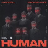 Hardwell & Machine Made - Human (Original Mix)