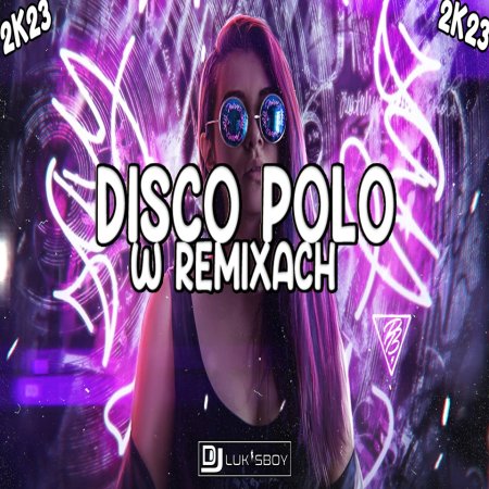 SIERPIEŃ 2023 SKŁADANKA DISCO POLO NAJNOWSZE DISCO POLO DJ.LUKASBOY VOL.2