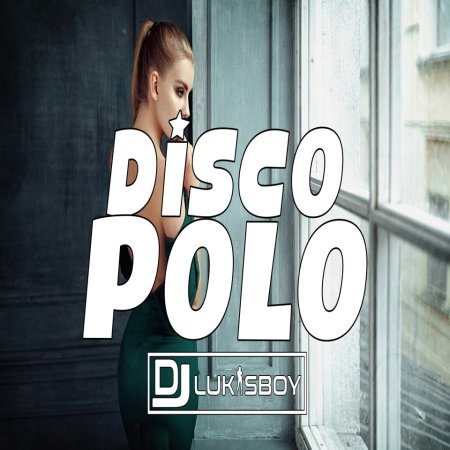 SIERPIEŃ 2023 SKŁADANKA DISCO POLO NAJNOWSZE DISCO POLO DJ.LUKASBOY VOL.5