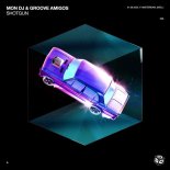Mon DJ & Groove Amigos - Shotgun (Extended Mix)