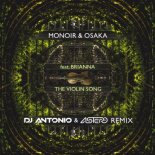 Monoir & Osaka feat. Brianna - The Violin Song (Dj Antonio & Astero Extended Remix)