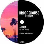 J.Lopez - Any Other Things (Original Mix)