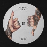 Dubdogz & DLMT - Loca (Extended Mix)