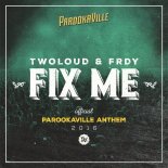 TWOLOUD & FRDY - Fix Me (Extended Mix)