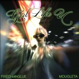 Fixed with Glue & Mougleta - Girl Like U
