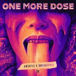 Amentis & Omegatypez - One More Dose
